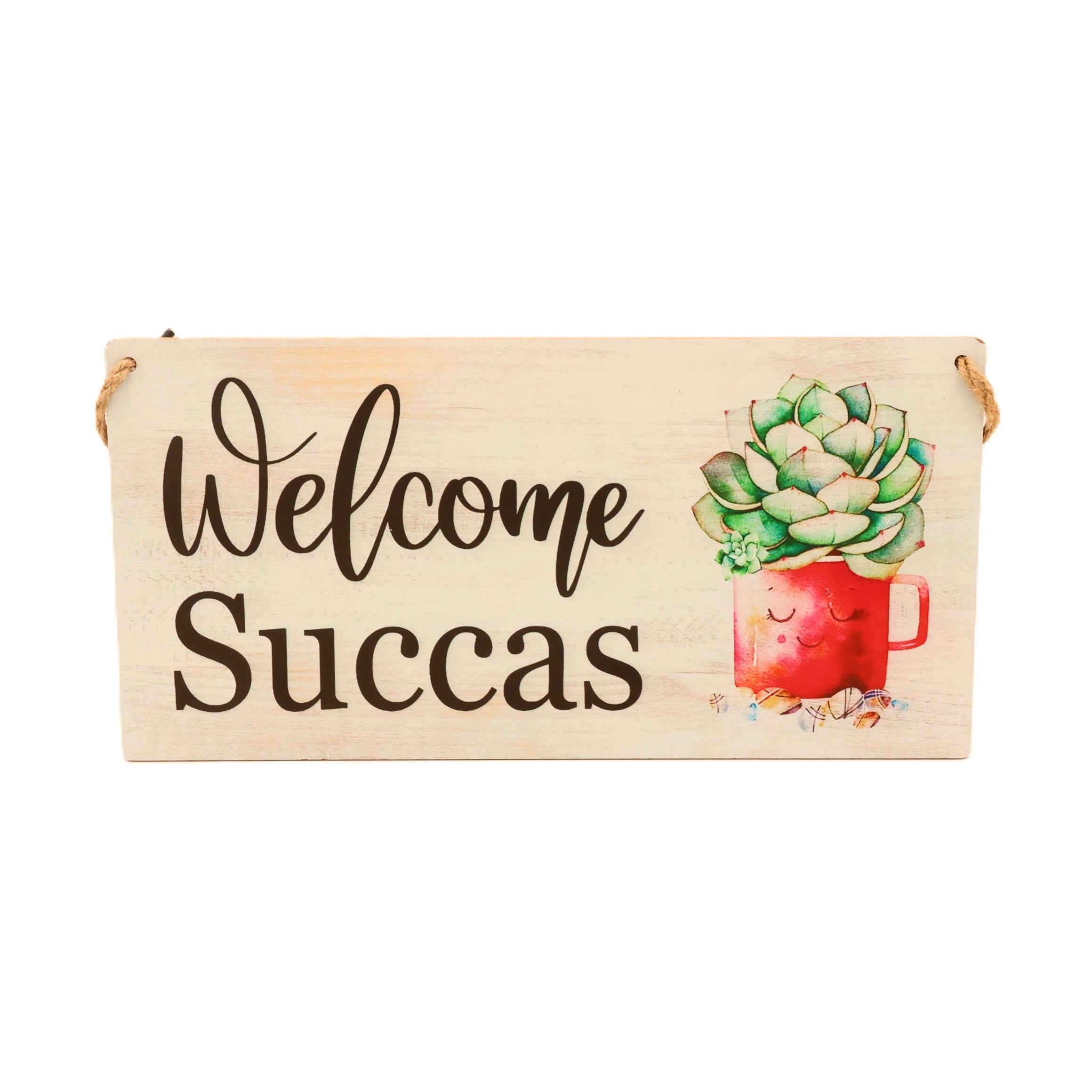 Plant Lover Sign - Welcome succas