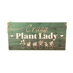 Plant Lover Sign - Crazy plant lady