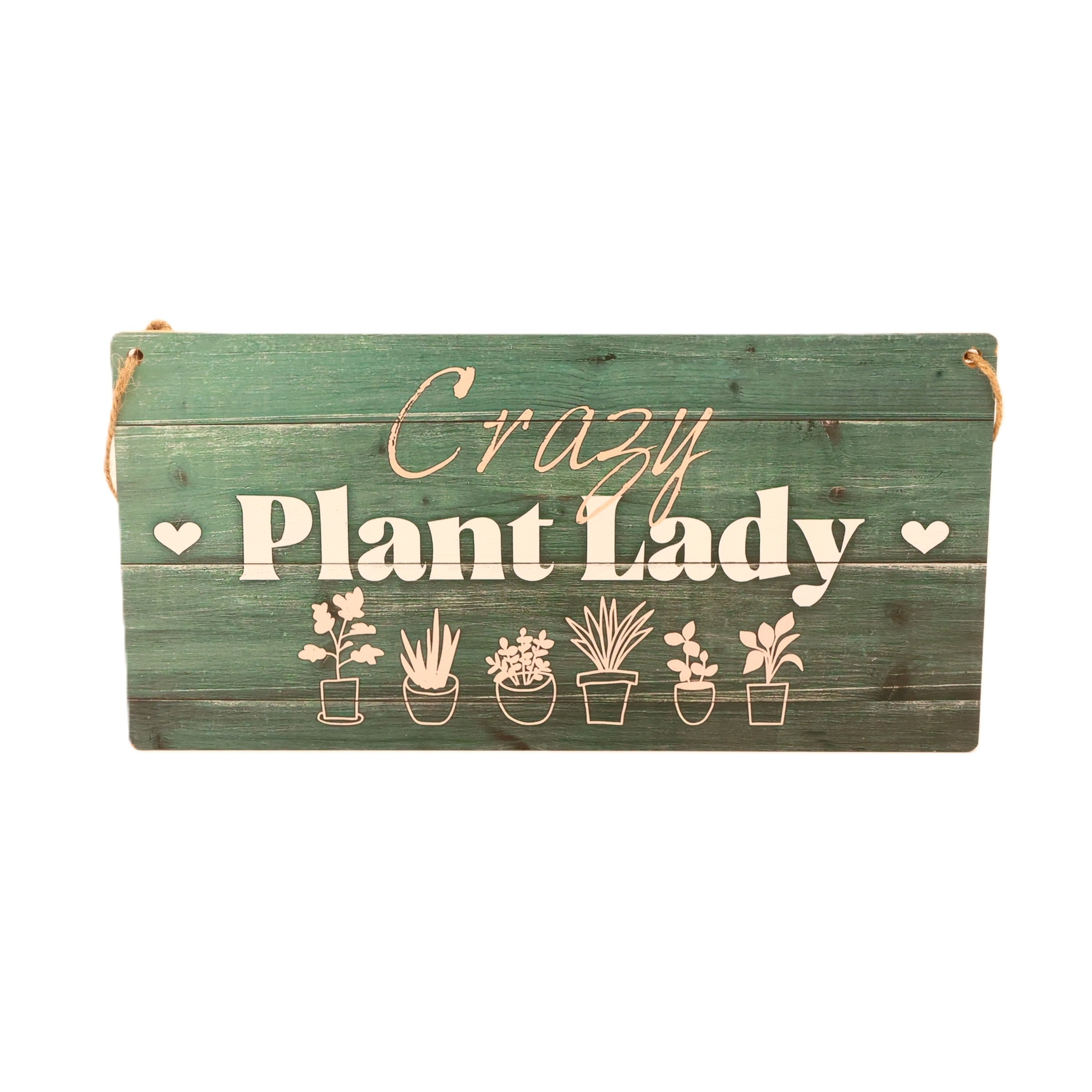 Plant Lover Sign - Crazy plant lady